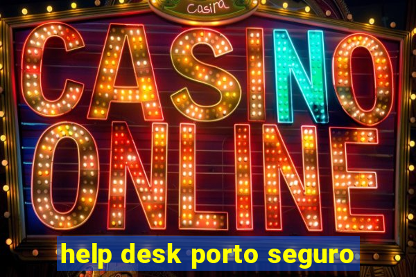 help desk porto seguro